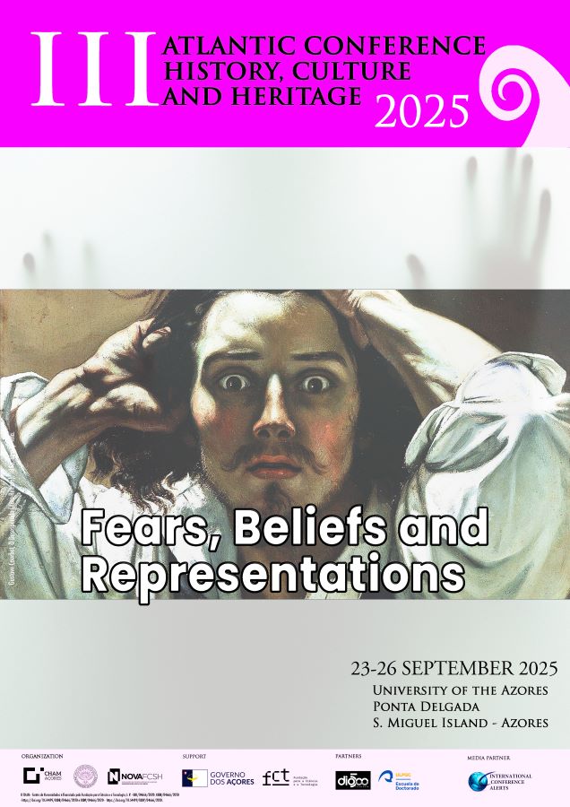 III Atlantic Conference History, Culture and Heritage 2025: Fears, Beliefs and Representations – call for papers: 15 de maio 