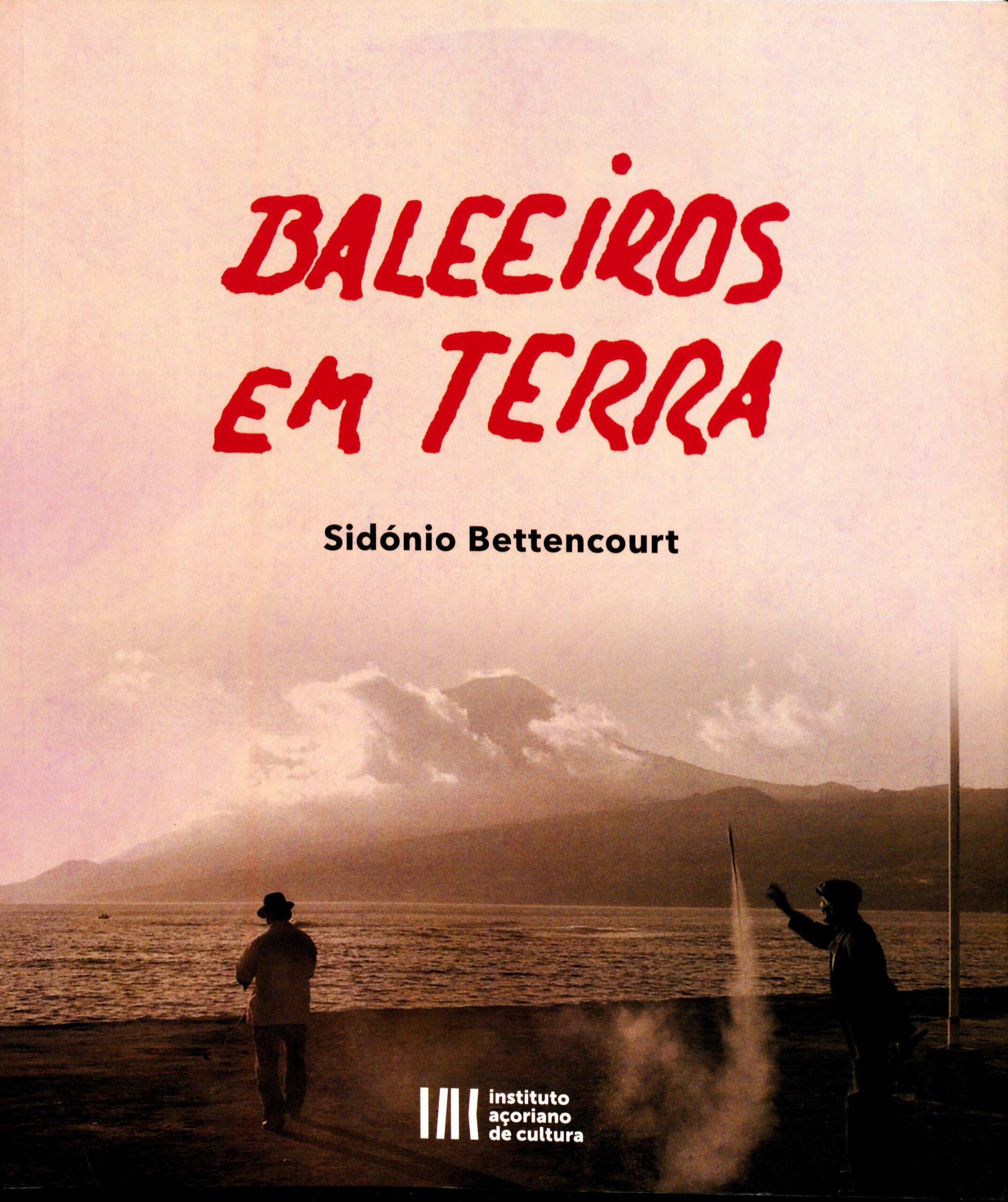 Baleeiros em Terra_Sidonio Bett